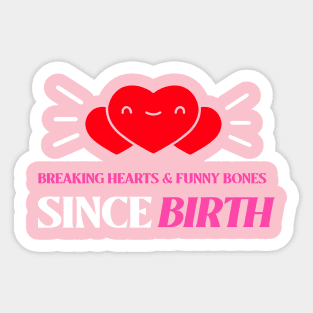 Youngest breaks hearts & funny bones Sticker